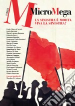 Micromega (2023). Vol. 1: La sinistra è morta. Viva la sinistra? libro