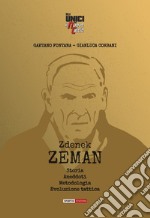 Zdenek Zeman. Storia, aneddoti, metodologia, evoluzione tattica