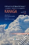 Antologia poetica. Terza edizione premio internazionale di Poesia Kanaga libro