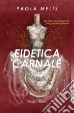 Eidetica carnale libro