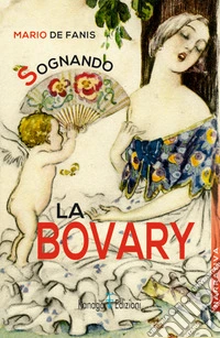 Sognando la Bovary libro