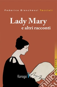 Lady Mary e altri racconti