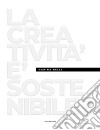 La creatività è sostenibile? libro