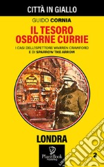 Il tesoro Osborne Currie. I casi dell'ispettore Warren Crawford e di Sparrow the Arrow. Vol. 2 libro