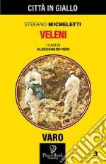 Veleni. I casi di Alessandro Neri. Vol. 3 libro