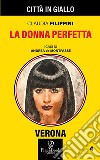 La donna perfetta. I casi di Andrea de Montpassé. Vol. 4 libro di Filippini Claudia