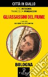 Gli assassini del fiume. I casi del maresciallo Guarna. Vol. 1 libro