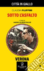 Sotto l'asfalto. I casi di Andrea de Montpassé. Vol. 5 libro