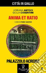 Anima et Ratio. I casi di Fabio Gavino. Vol. 2