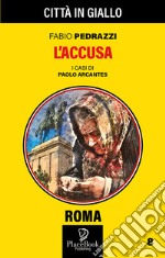 L'accusa. I casi di Paolo Arcantes. Vol. 8 libro