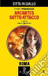 Arcantes sotto attacco. I casi di Paolo Arcantes. Vol. 9 libro