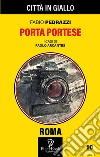 Porta Portese. I casi di Paolo Arcantes. Vol. 10 libro