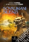 Sovrumani silenzi. Arcane rapsodie libro