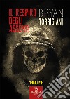 Il respiro degli assenti libro di Torrigiani Bryan