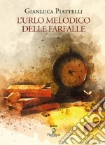 L'urlo melodico delle farfalle libro