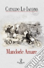 Mandorle amare libro