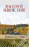 Racconti seri se_veri libro di Giuni Marinella