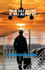 Io e gli altri e gli altri io