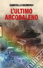 L'ultimo arcobaleno