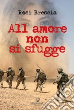 All'amore non si sfugge libro