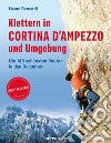 Klettern in Cortina d'Ampezzo und Umgebung. Die 145 schönsten Routen in den Dolomiten libro di Bernardi Mauro