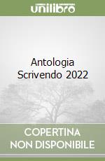 Antologia Scrivendo 2022 libro