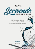 Scrivendo ancora 2022 libro