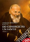 Ho conosciuto un Santo libro di Panella Vincenzo Domenico