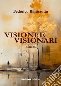 Visioni e visionari