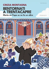 Bentornati a Trentacapre. Morto un Papa se ne fa un altro libro