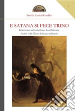 E Satana si fece trino libro