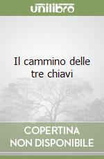 Il cammino delle tre chiavi libro
