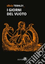 I giorni del vuoto libro