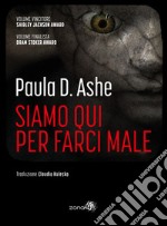 Siamo qui per farci male libro