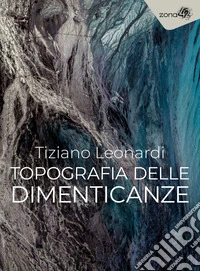 Topografia delle dimenticanze libro