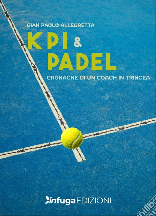 KPI & Padel. Cronache di un coach in trincea