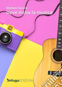 Dove inizia la musica libro