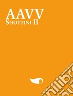 Shottini. Vol. 2