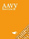 Shottini. Vol. 2 libro