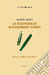 La duchessa di Bloomsbury Street. Viaggio a Charing Cross Road libro