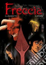 Freccia. La graphic novel