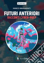 Futuri anteriori libro