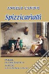 Spizzicarìalli. Poesie in vernacolo acrese con traduzione a fronte libro di Canino Angelo