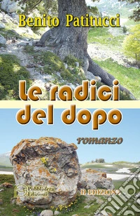 Le radici del dopo libro