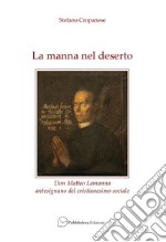 La manna nel deserto. Don Matteo Lamanna antesignano del cristianesimo sociale