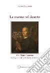 La manna nel deserto. Don Matteo Lamanna antesignano del cristianesimo sociale libro di Cropanese Stefano