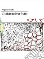 L'italianissimo frutto libro