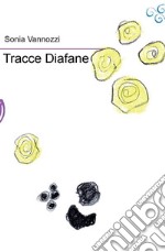 Tracce diafane libro