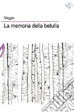 La memoria della betulla libro