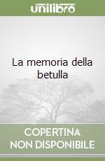 La memoria della betulla libro